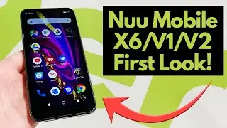 Nuu Mobile - X6, V1, V2 Budget Smartphones! (First Look / CES 2020)