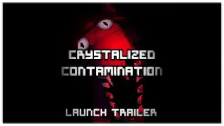 Crystalized Contamination | Launch Trailer