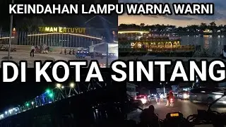 KOTA SINTANG BUMI SENENTANG  || KALIMANTAN BARAT || INDONESIA