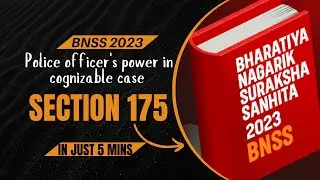Power of Police In Investigation | BNSS Section 175 | YOUR LAW BUDDY