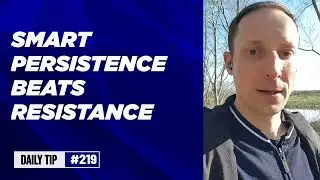 Founders launching #SaaS daily tip 219: Smart persistence beats resistance