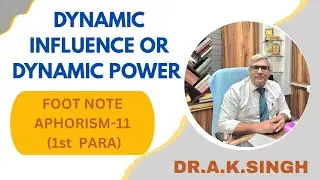 DYNAMIC INFLUENCE OR DYNAMIC POWER FOOT NOTE APHORISM-11 (1st PARA)
