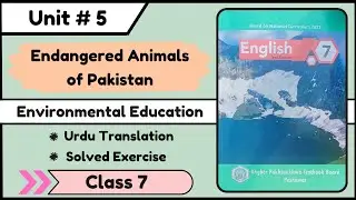 Class 7 Endangered Animals of Pakistan Urdu Translation | Endangered Animals Of Pakistan Exercise