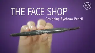 60 Seconds Report - The Face Shop Designing Eyebrow Pencil