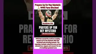 Prayers Up for Rey Mysterio 🙏 WWE Fans Shocked#wwe #usa #wweshorts #viralvideo #usa