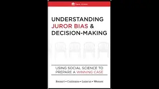 Understanding Juror Bias and Decision Making