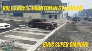 GTA Online: The Impressive Enus Super Diamond (Rolls Royce Phantom)