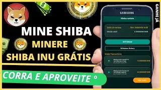 🔥URGENTE - APP MINERANDO SHIBA GRÁTIS 