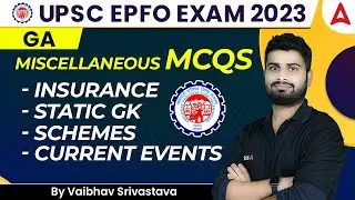UPSC EPFO 2023 | Insurance, Static GK ,Scheme , Current Events Related Questions