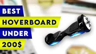 Top 3 Best Hoverboard Under 200$! 🔥