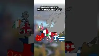 Europe in 500 with modern flags #shorts #mapping #geography #history #europe #russia #china #country