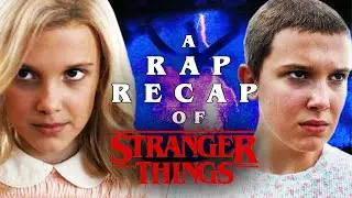 we wrote a rap to recap Stranger Things before Season 5