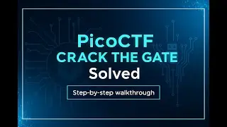 Unlocking Crack the Gate 1 | PicoCTF Walkthrough Explained