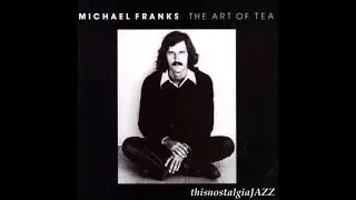 MICHAEL FRANKS -- THE ART OF TEA ALBUM - PART III - 1976