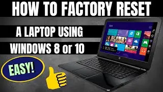 HOW TO FACTORY RESET A LAPTOP || WINDOWS 10, 8, 8.1
