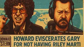 Howard Stern Show &ndash; Howard Blasts Gary for Ditching Riley Martin