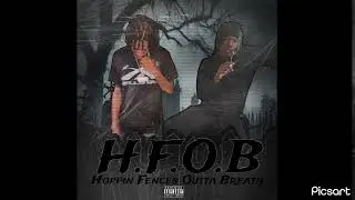 H.F.O.B (Hoppin Fences Outta Breath) (feat. DOG)
