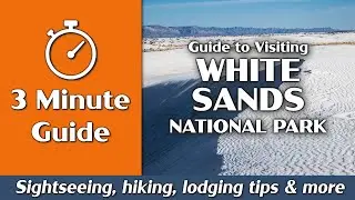 White Sands National Park | Things to Do, Hiking, Camping, Lodging | 3-Minute Guide