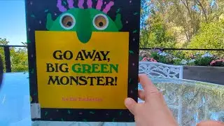Go Away Big Green Monster!!