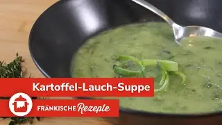 KARTOFFEL-LAUCH-SUPPE: Hausmannkost zum Wohlf&uuml;hlen😊