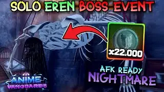 How To *SOLO* EREN Boss Rush Event (NIGHTMARE/AFK READY) | Anime Vanguards