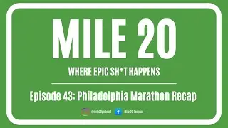 Episode 43: Philadelphia Marathon Recap