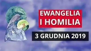 EWTN Polska | Ewangelia z homilią (03.12.2019)