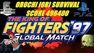 The King of Fighters 97 Global match (Ps4) Orochi Iori Survival Score 496400