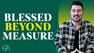 BLESSED BEYOND MEASURE! | Pastor Sean Booth | Open Arms Church