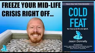 Cold Feat: How I froze my mid-life crisis right off with cold therapy, breathwork, and weight loss!