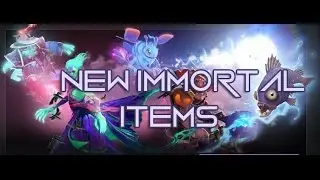 Dota 2 - New Immortal Items TI4 Compendium pt.1