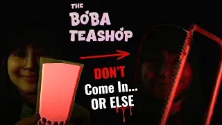 Do NOT Come To This Boba Tea Shop.... Or Else.... | The Boba Tea Shop