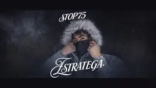 Stop75 - ESTRATEGA (video oficial)