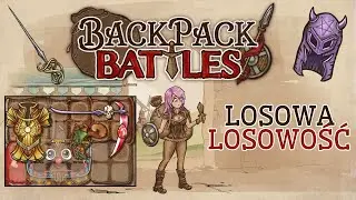Co mi PANIE DASZ? - Backpack Battles 1.0 #25