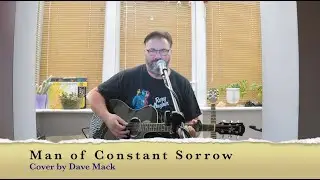 Man of Constant Sorrow - Cover by Dave Mack