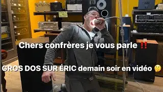 BIG DOS SUR &Eacute;RIC DEMAIN SOIR ‼️ MES CHERS CONFR&Egrave;RES VOUS AVEZ LE M&Ecirc;ME MATOS QUE MOI ‼️🤔