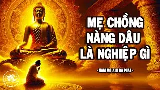 Hóa giải Nghiệp Mẹ Chồng Nàng Dâu | Thuyết Pháp Phật Giáo Tịnh Tâm, Nghe Mỗi Ngày
