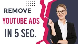 Удалите рекламу из своих видео на YouTube за 5 секунд.
