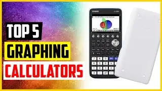 The 5 Best Graphing Calculators of 2022