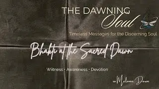 Bhakti at the Sacred Dawn - Celebrating the Light 
