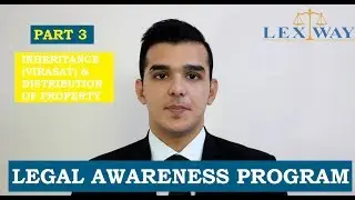 Video 3: Inheritance & Distribution of Property/Assets (Part 2) &mdash; Legal Awareness Program of Lexway
