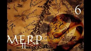 MERP Book 2 Part 6 - Down Time