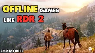 Best OFFLINE games like RDR 2 for mobile