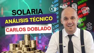 Consultorio | ¿Es momento de comprar Solaria? Análisis técnico de Carlos Doblado
