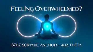 Nervous System Reset Frequency: 87Hz Somatic Anchor + 4Hz Theta Waves for Deep Recovery