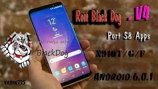 New RoM Black Dog N7 Full Port Apps S8 On Galaxy Note4 N910T/G/F 2017 by yadin335