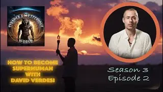 How  to become superhuman with David Verdesi (S03EO2)