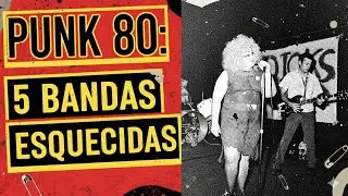 PUNK 80: 5 BANDAS ESQUECIDAS