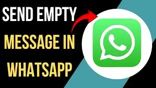 How To Send Empty Message In Whatsapp