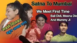 Satna To Mumbai Journey 2023
